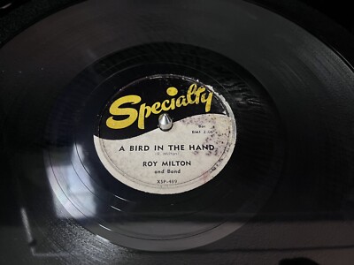 Roy Milton A Bird In The Hand / Make Me Know It 1954 Specialty 78 (V)