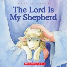 The Lord Is My Shepherd - Hardcover By Wilhelm, Hans - VERY GOOD