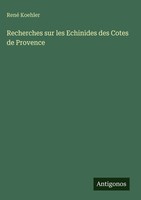 René Koehler | Recherches Sur Les Echinides Des Cotes De Provence | Buch (2025)