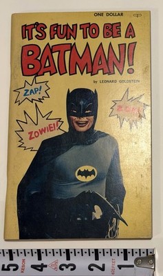 IT'S FUN TO BE A BATMAN PAPERBACK LEONARD GOLDSTEIN ADAM WEST 1966 1st Printing
