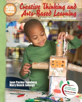 Creative Thinking and Arts-Based Learning : Preschool Through Fou