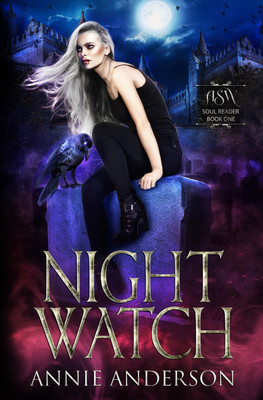 Night Watch: Arcane Souls World: 1 (Soul Reader),Anderson, Annie