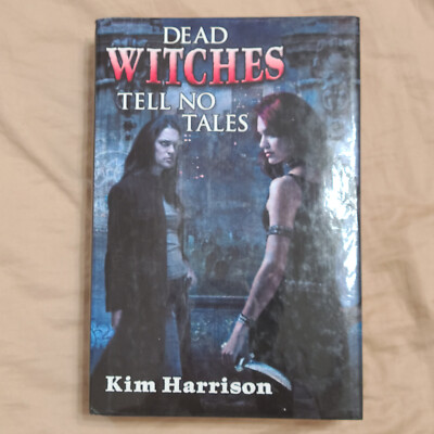Dead Witches Tell No Tales by Kim Harrison (2006, Science Fiction Book Club Ed.)