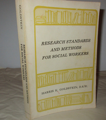 Research Standards & Methods for Social Workers Harris Goldstein Whitehall 1969