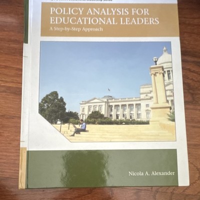 Policy Analysis for Educational Leaders by Nicola A. Alexander, Education