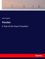 Epes Sargent | Peculiar | Taschenbuch | Englisch (2017) | 508 S. | hansebooks