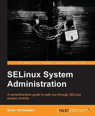 Selinux Systemadministration Sven Vermeulen neues Buch 9781783283170