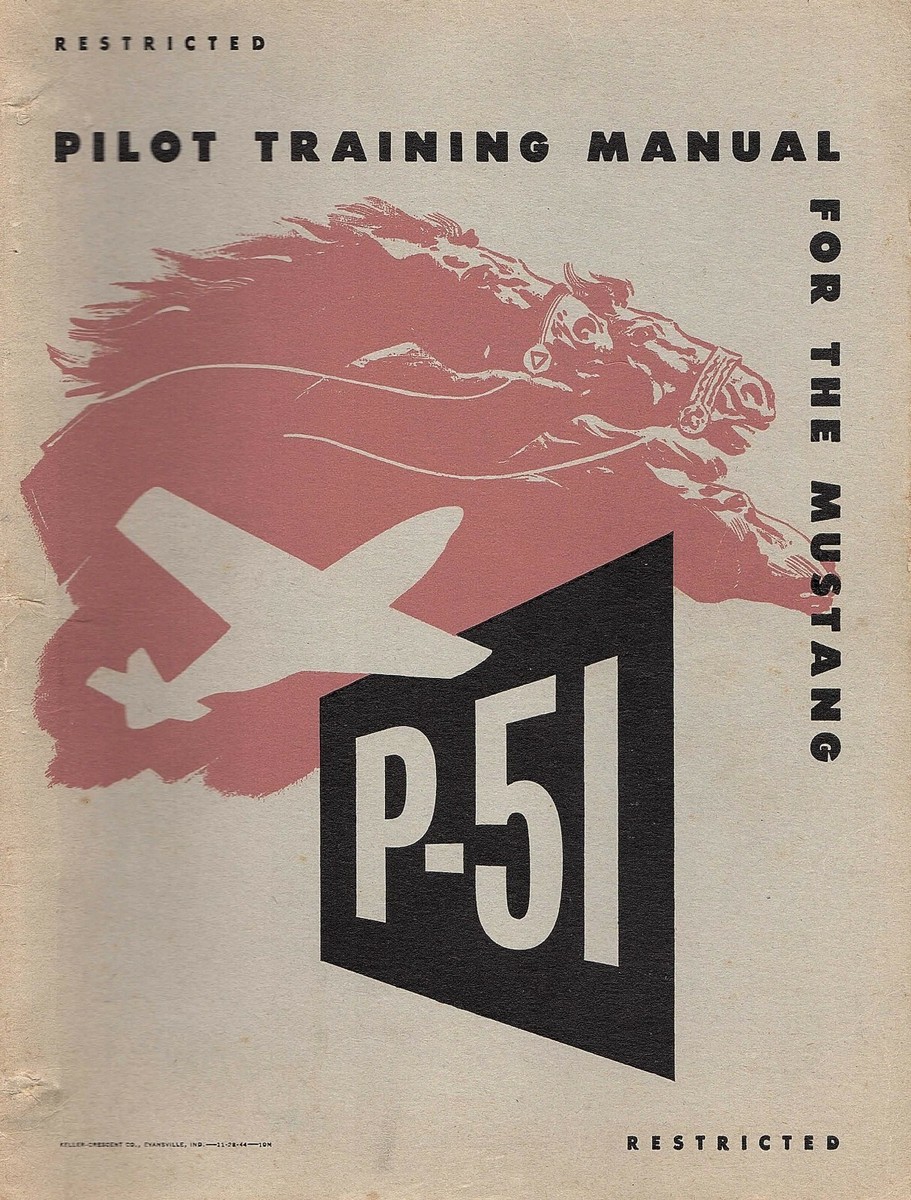 P-51 Mustang 1944 Pilot Training Manual World War II Book Flight