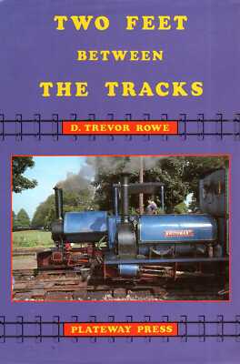 Rowe, D. Trevor TWO FEET BETWEEN THE TRACKS Hardback BOOK