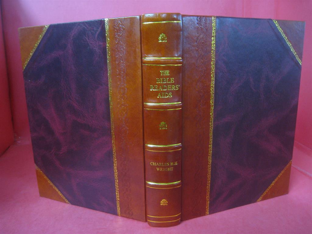 The Bible Readers' Aids Being Brief Treatises Upon And Outlines [Leather Bound]