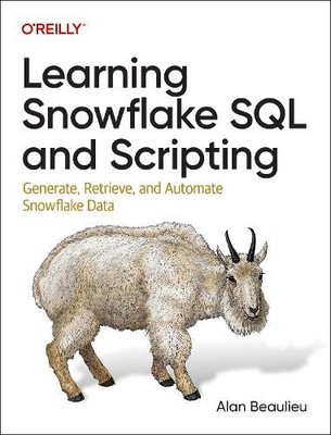 Learning Snowflake SQL and Scripting - 9781098140328