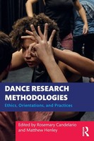 Dance Research Methodologies Ethics, Orientations, And Practices Taschenbuch