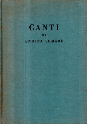 Erstausgabe! Enrico Somaré. Canti