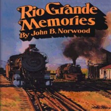 Rio Grande Memories by John Norwood: Used