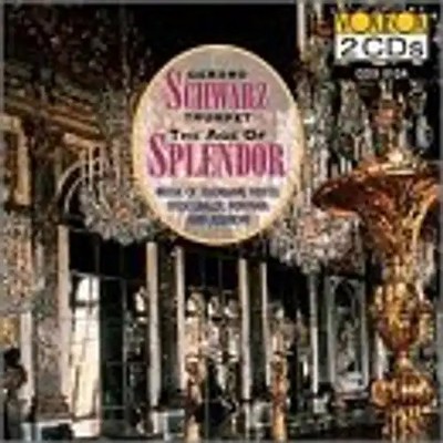Schwarz,Gerard - The Age of Splendour