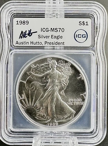 1989 AMERICAN SILVER EAGLE ICG MS70 AUSTIN HUTTO, PRESIDENT HAND SIGNED