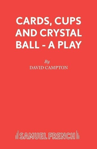 David Campton Cards, Cups And Crystal Ball (taschenbuch) Acting