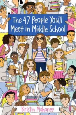 The 47 People You'll Meet in Middle School - Paperback - VERY GOOD