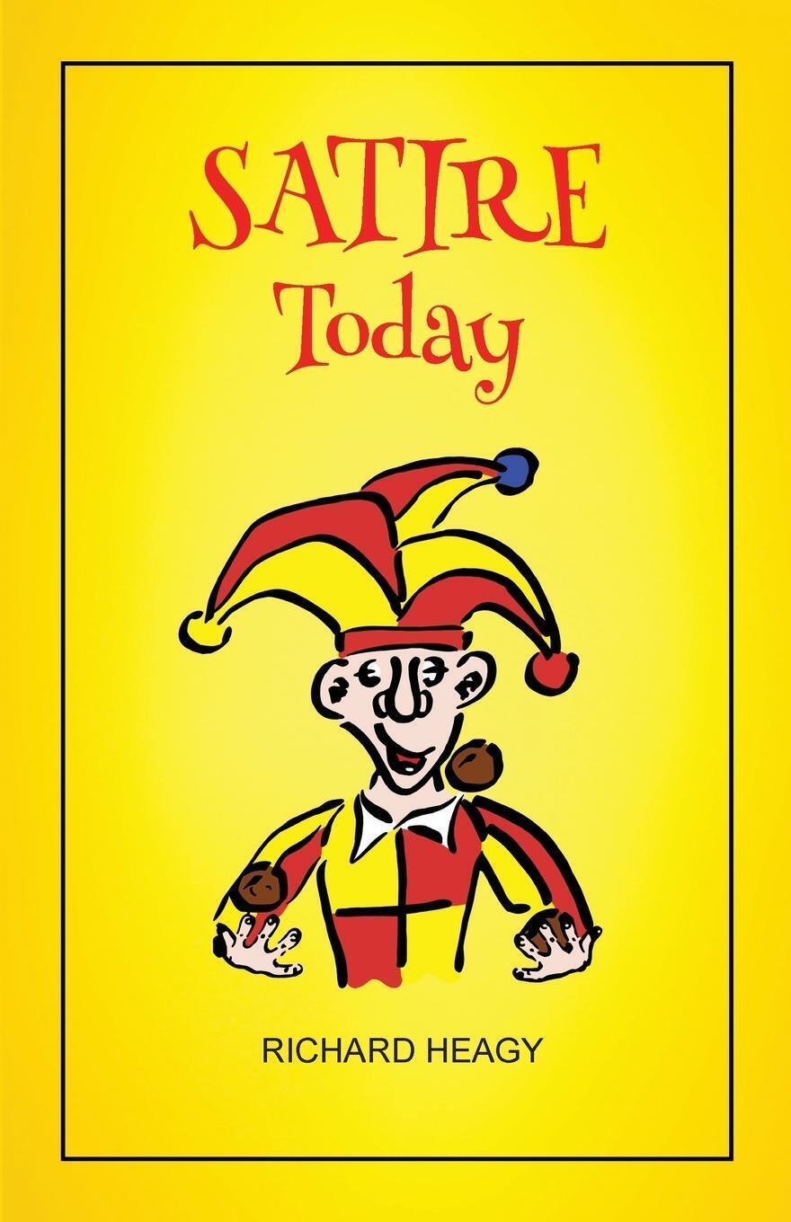 Thumbnail - Satire Today Richard Heagy Taschenbuch Paperback Englisch 2019 Ean