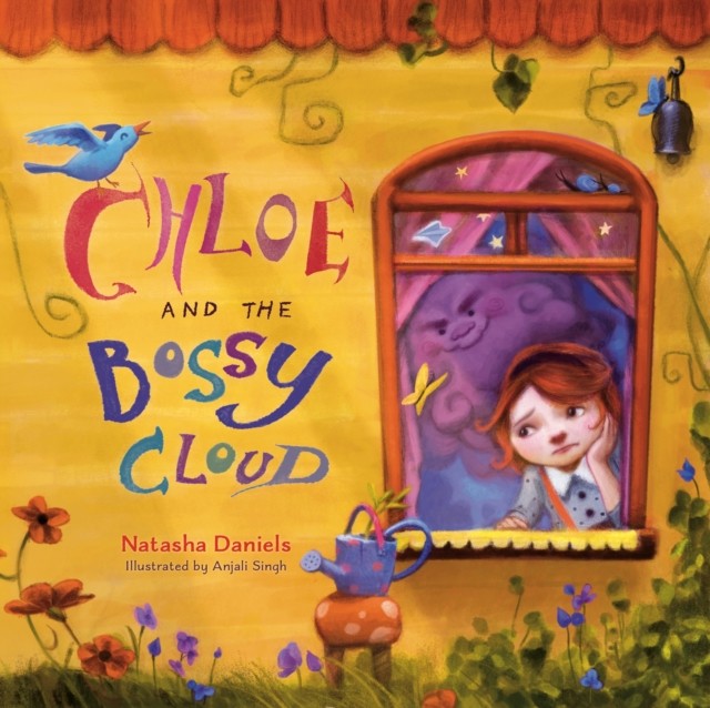 Chloe and the Bossy Cloud by Natasha Daniels (Hardback Book)