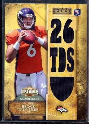 2012 TOPPS TRIPLE THREADS BROCK OSWEILER PLAYER-WORN JERSEY 25/27 #TTR-12