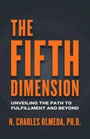 The Fifth Dimension Unveiling The Path To Fulfillment And Beyond Olmeda Buch