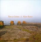 Ven a Cristo by Alex Perez (CD)