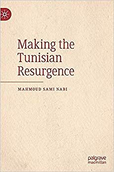 Mahmoud Sami Nabi - Making the Tunesian Resurgence - Neu Hardcover - J555z