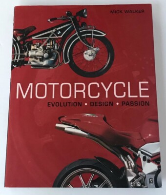 Motorcycle Evolution Design Passion Hardcover Book By Mick Walker Ebay