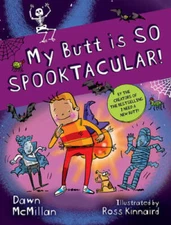 My Butt is SO SPOOKTACULAR - Paperback By McMillan, Dawn - VERY GOOD