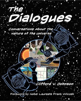The Dialogues: Conversations about the Nature of the Universe (The MIT Press) b