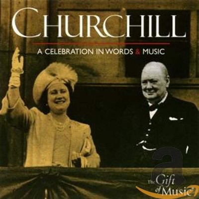 Churchill: A Celebration in Words a..., Churchill, Sir 