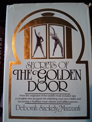 Secrets of the Golden Door Hardcover 