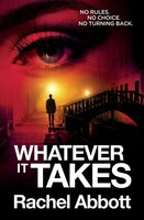 Whatever It Takes | Rachel Abbott | Taschenbuch | Englisch | 2025