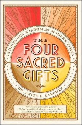 Anita L. Sanchez The Four Sacred Gifts (Taschenbuch) (US IMPORT)