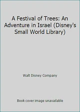 A Festival of Trees: An Adventure in Israel (Disney's Small World Library)