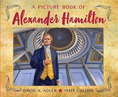 A Picture Book of Alexander Hamilton by David A. Adler (English) Hardcover Book