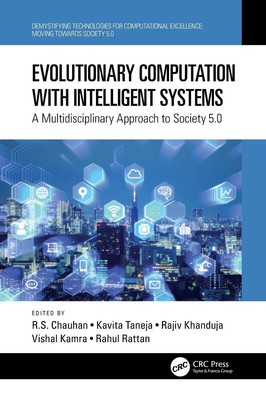 Evolutionary Computation with Intelligent Systems: A Multidisciplinary Approach 