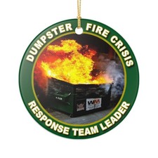 Funny Dumpster Fire Crisis Response Team Leader 3" Ceramic Christmas Ornament Ma