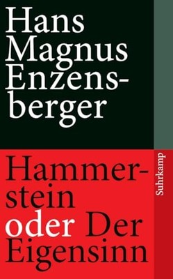 Hammerstein oder Der Eigensinn: Ein... by Enzensberger, H M Paperback / softback
