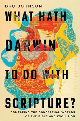 What Hath Darwin to Do with Scripture? Dru Johnson Taschenbuch Englisch 2024