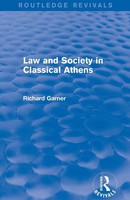 Richard Garner | Law And Society In Classical Athens (Routledge Revivals) | Buch