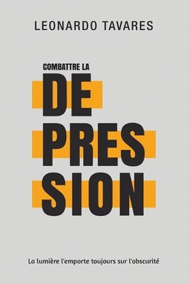 Combattre la Dpression by Leonardo Tavares Paperback Book