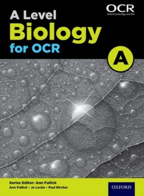 A Level Biology for OCR A Student Book by Ann Fullick (Paperback Book)