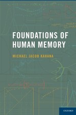 FOUNDATIONS OF HUMAN MEMORY By Michael Jacob Kahana **BRAND NEW**