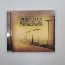 Bona Fide Bluegrass & Mountain Music by Various (CD, 2002)