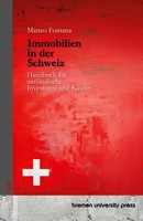 Immobilien In Der Schweiz Handbuch FüR AusläNdische Investoren Und KäUfer Buch