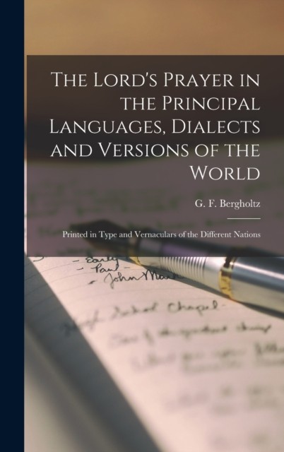 The Lords Prayer in the Principal Languages Dialects and Versions of  HARDBACK