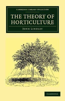 The Theory of Horticulture Lindley Paperback Cambridge University Press