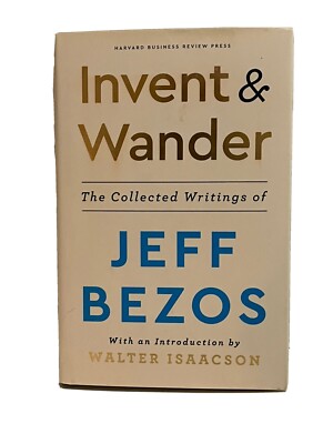 Invent and Wander: The Collected Writings of Jeff Bezos (2021, Hardcover) 1st Ed
